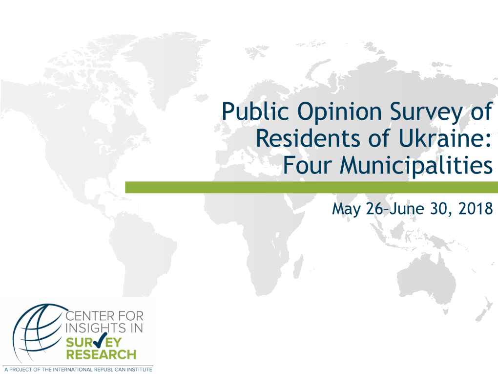 Public Opinion Survey of Residents of Ukraine: Four Municipalities