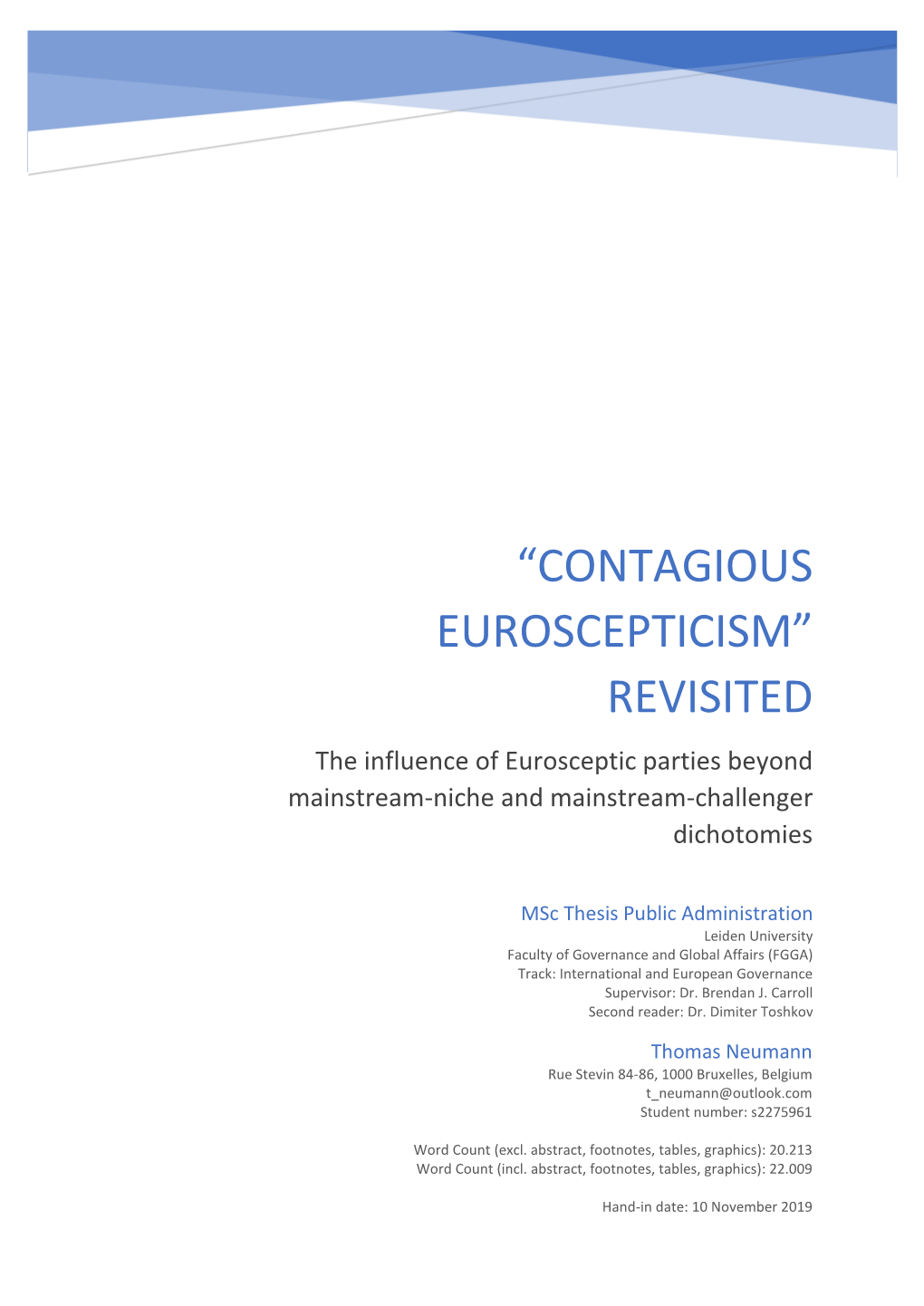 “CONTAGIOUS EUROSCEPTICISM” REVISITED the Influence of Eurosceptic Parties Beyond Mainstream-Niche and Mainstream-Challenger Dichotomies