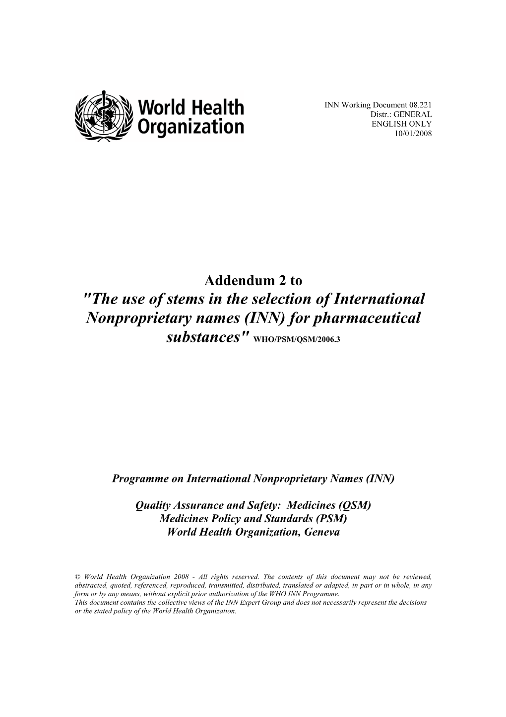 The Use of Stems in the Selection of International Nonproprietary Names (INN) for Pharmaceutical Substances" WHO/PSM/QSM/2006.3