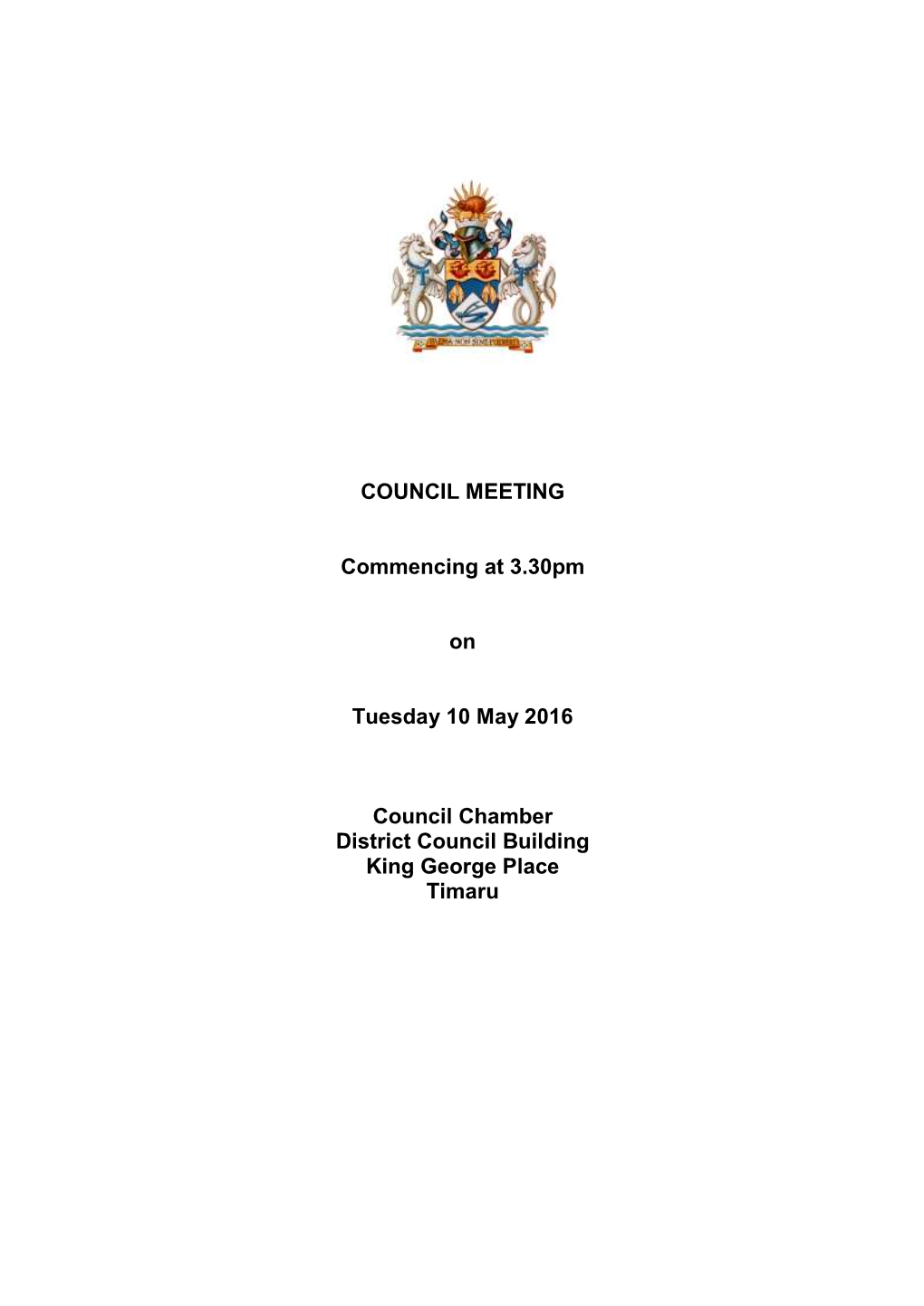 COUNCIL MEETING Commencing at 3.30Pm on Tuesday 10 May 2016