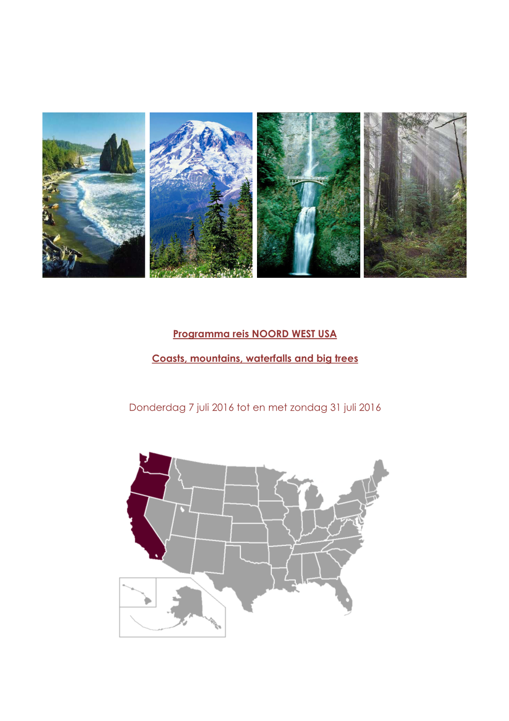 Programma Reis NOORD WEST USA Coasts, Mountains, Waterfalls And