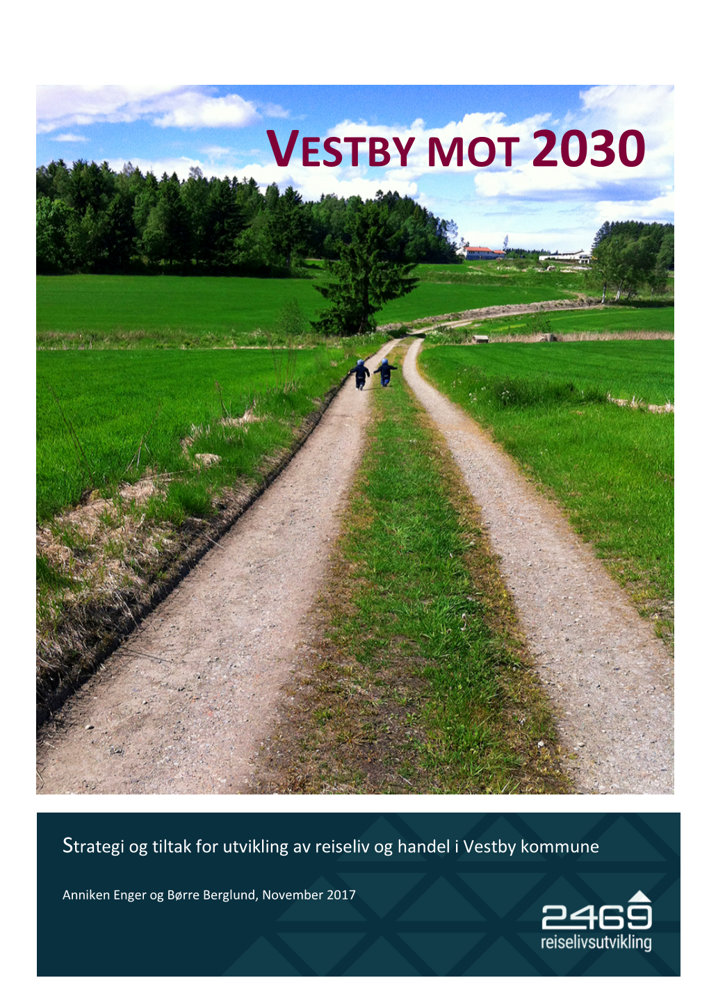 Vestby Mot 2030, Strategi Og Tiltak Reiseliv Og Handel. Versjon