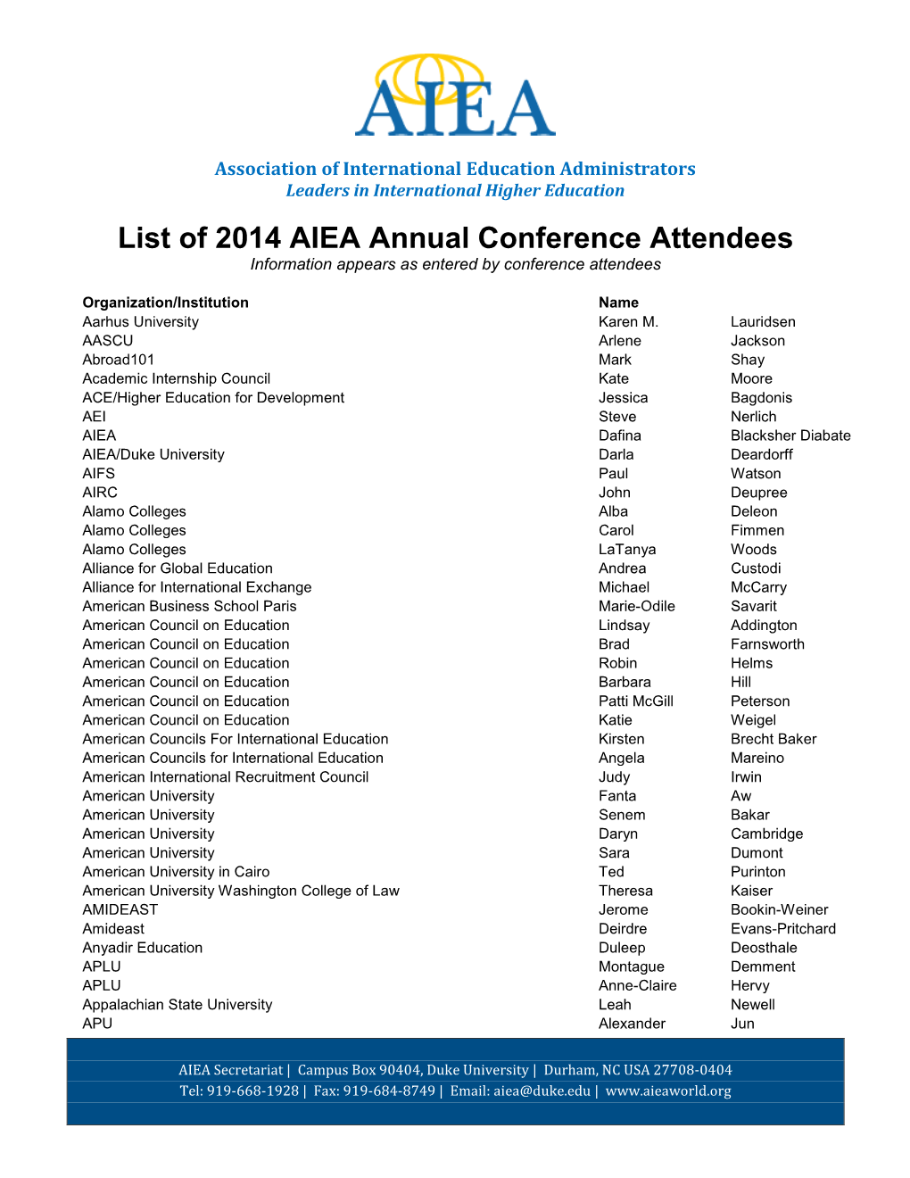 List of 2014 AIEA Annual Conference Attendees Information Appears As Entered by Conference Attendees