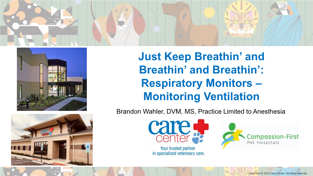 Just Keep Breathin' and Breathin' and Breathin': Respiratory Monitors