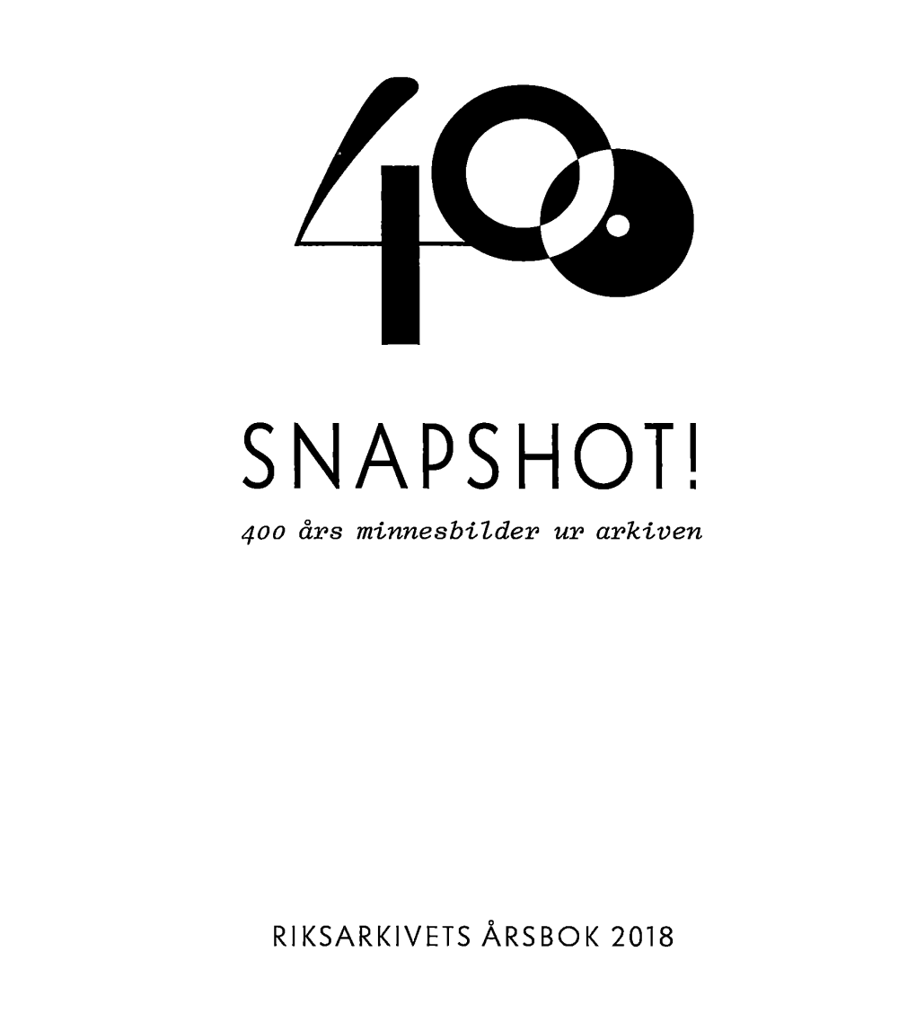 SNAPSHOT! 400 Års Minnesbilder Ur Arkiven