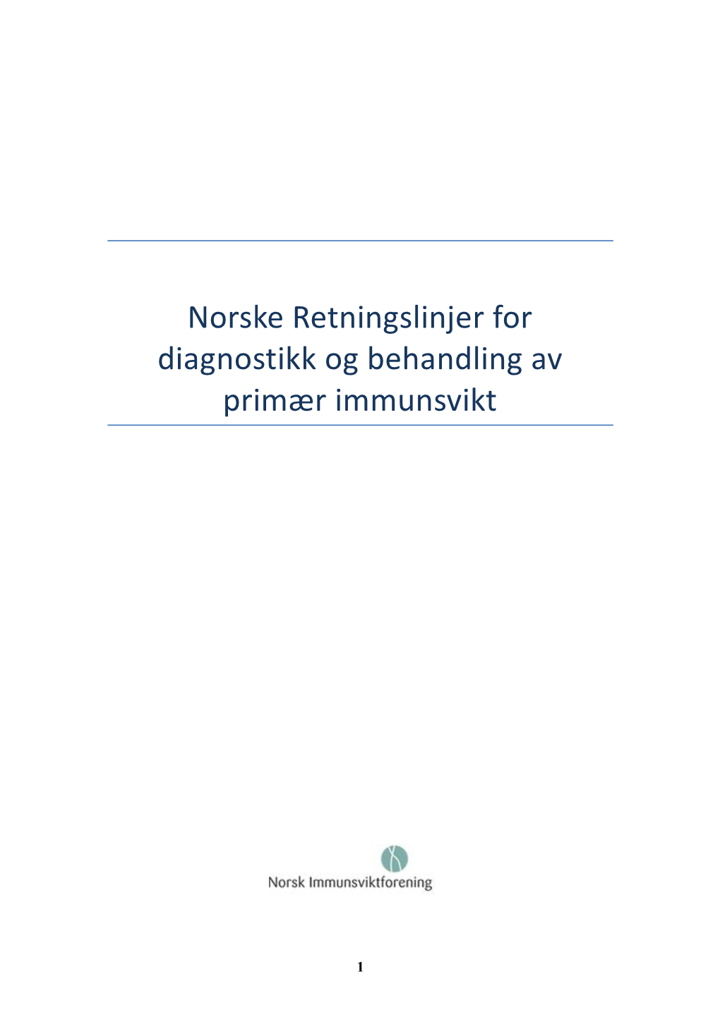 Norske Retningslinjer for Diagnostikk Og Behandling Av Primær Immunsvikt