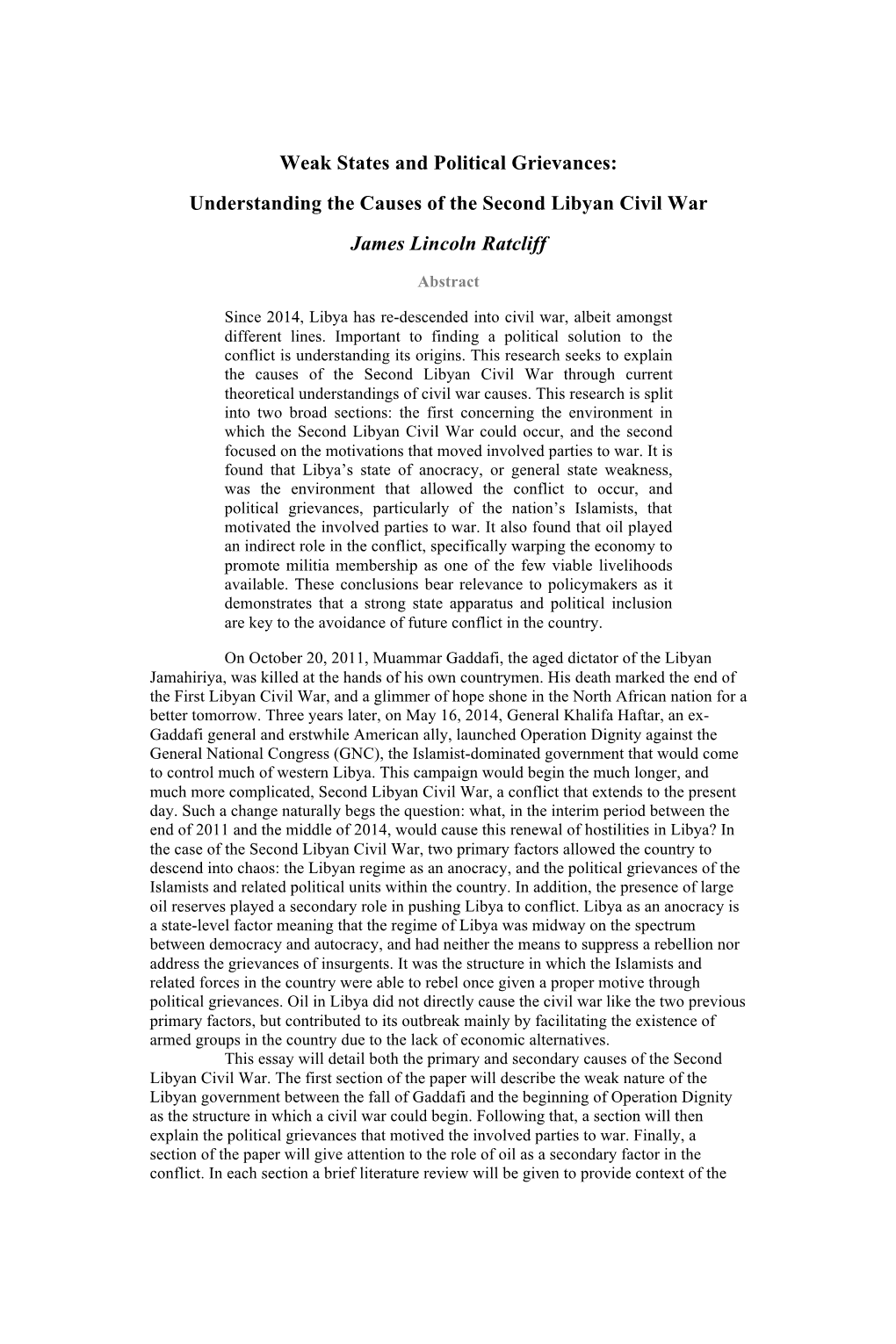 Weak States and Political Grievances: Understanding the Causes of the Second Libyan Civil War James Lincoln Ratcliff