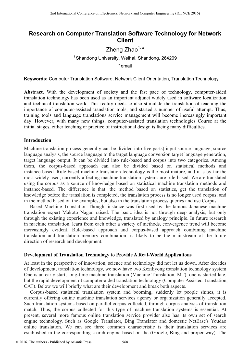 Research on Computer Translation Software Technology for Network Client Zheng Zhao1, a 1 Shandong University, Weihai, Shandong, 264209 a Email