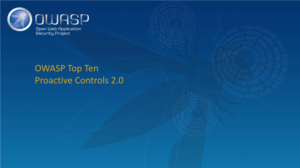 OWASP Top Ten Proactive Controls 2.0 OWASP : Core Mission