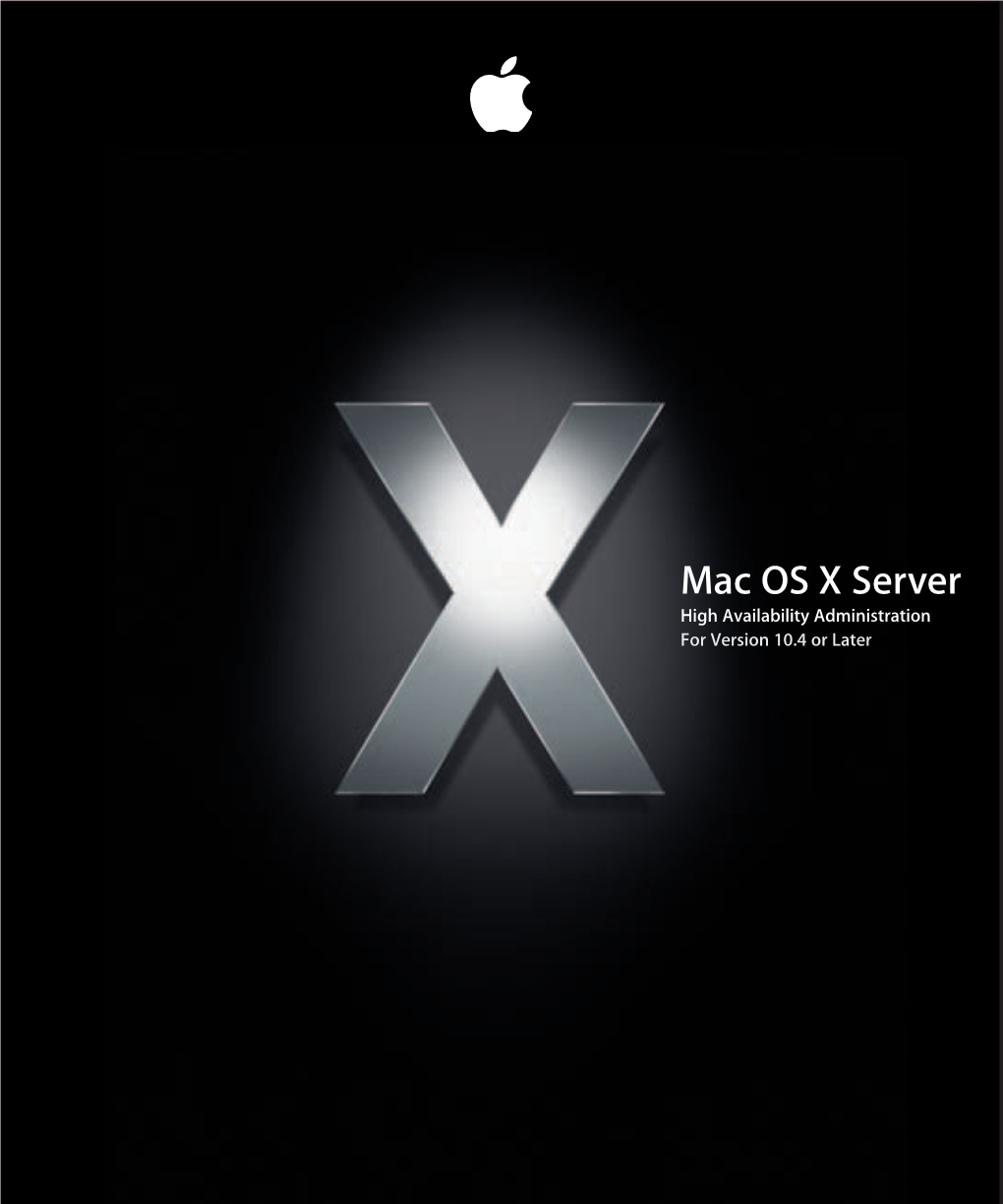Mac OS X Server High Availability Administration for Version 10.4 Or Later