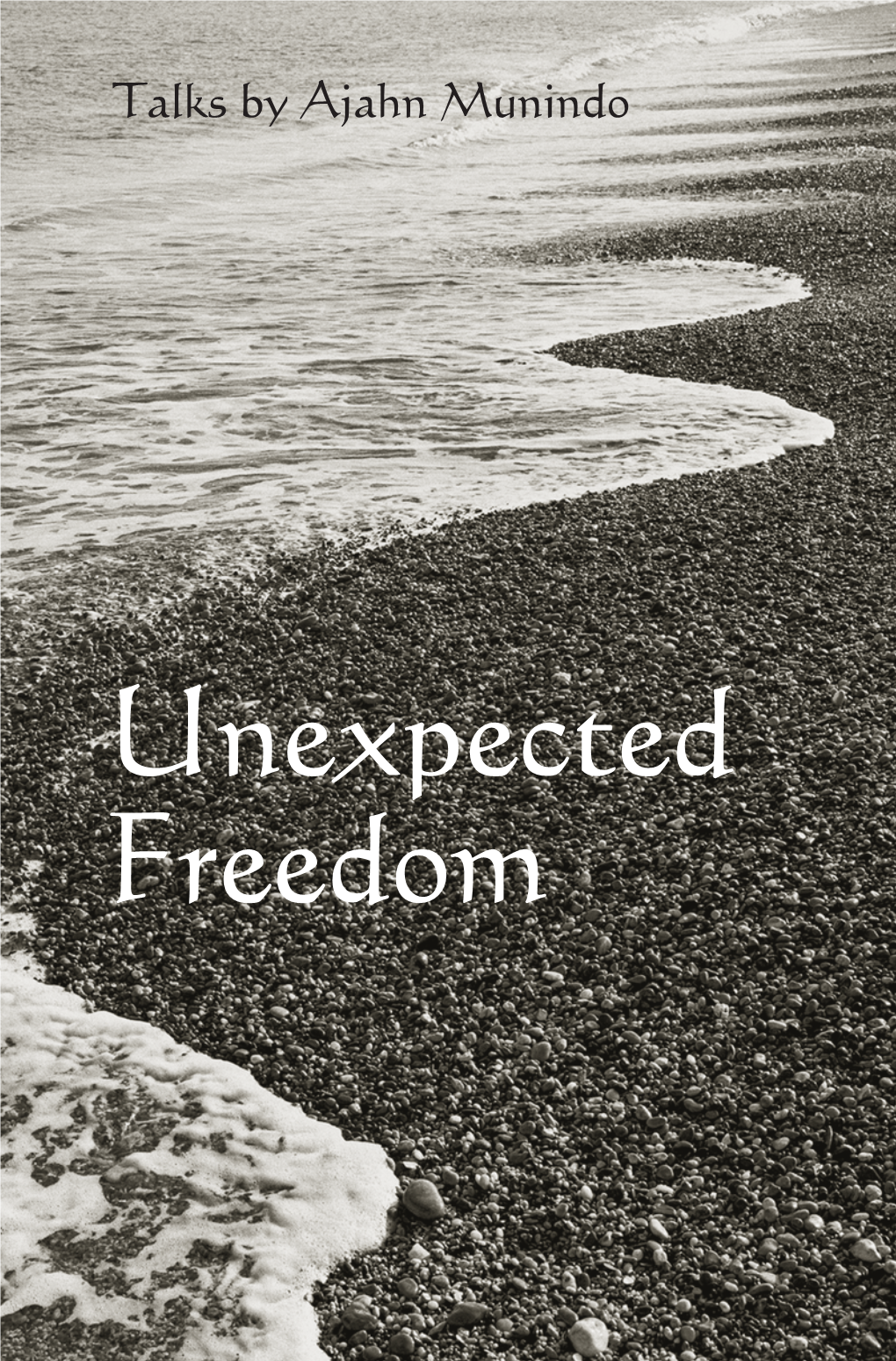 Unexpected Freedom