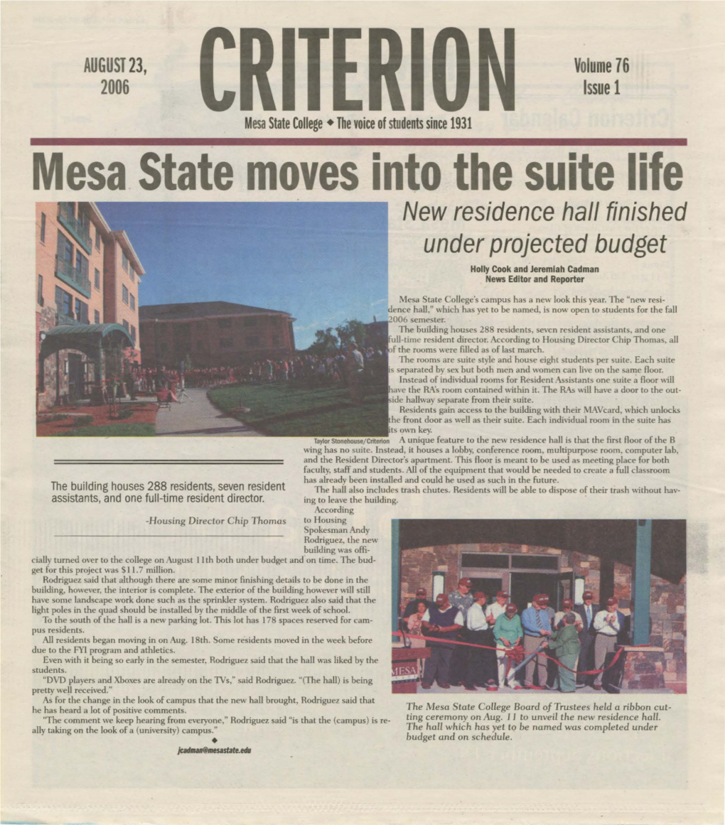 Mesa State Moves Into the Suite Life New Residence Hall Finished I Under Projected Budget Holly Cook and Jeremiah Cadman News Editor and Reporter