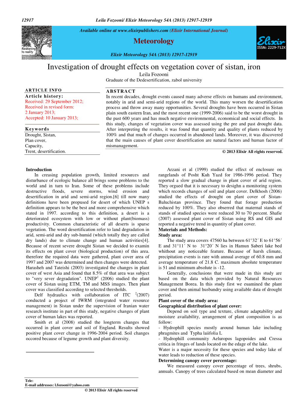 Investigation of Drought Effects on Vegetation Cover of Sistan, Iron Leila Fozooni Graduate of the Dedesertification, Zabol University