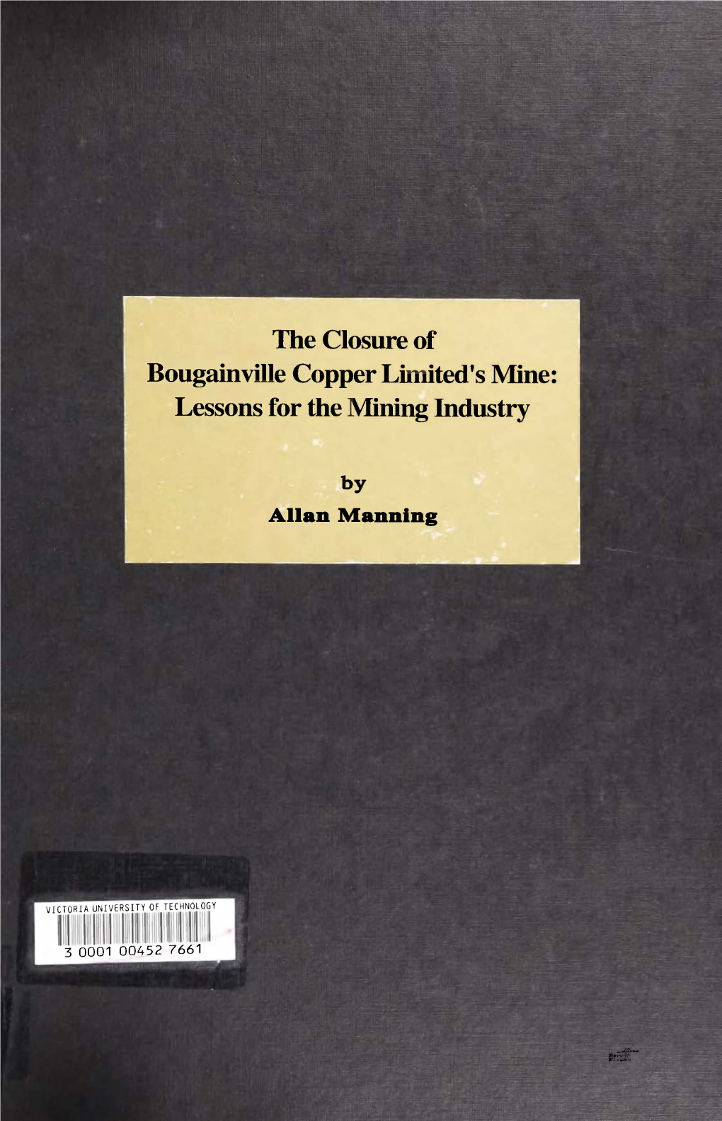 The Closure of Bougainville Copper Limited's Mine: Lessons for the Mining Industry