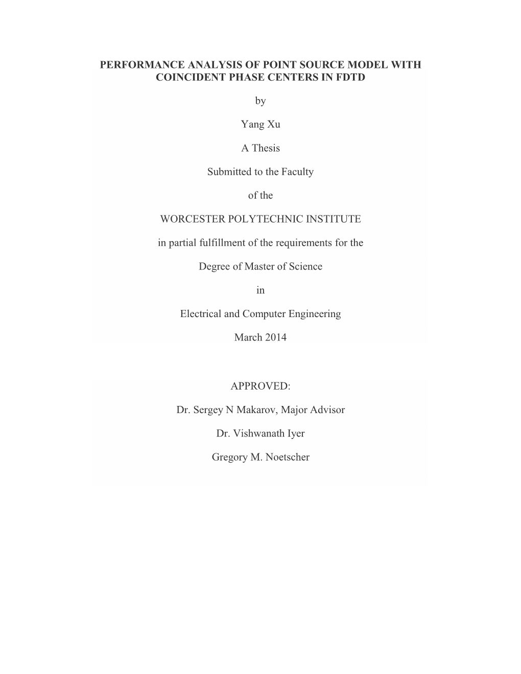 PERFORMANCE ANALYSIS of POINT SOURCE MODEL with COINCIDENT PHASE CENTERS in FDTD by Yang Xu a Thesis Submitted to the Faculty Of