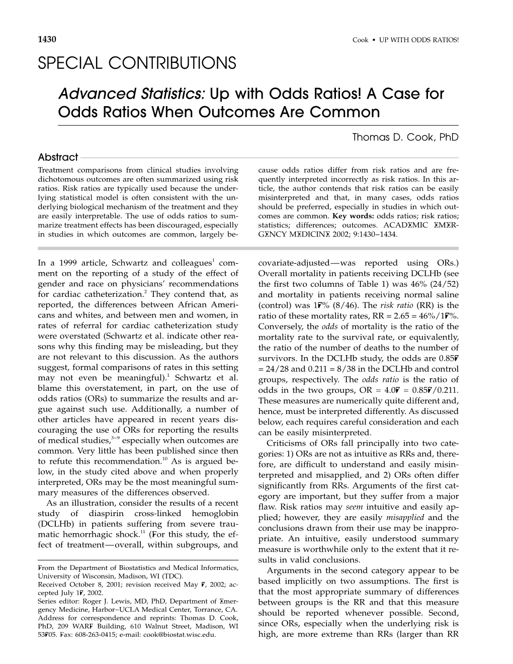 A Case for Odds Ratios When Outcomes Are Common