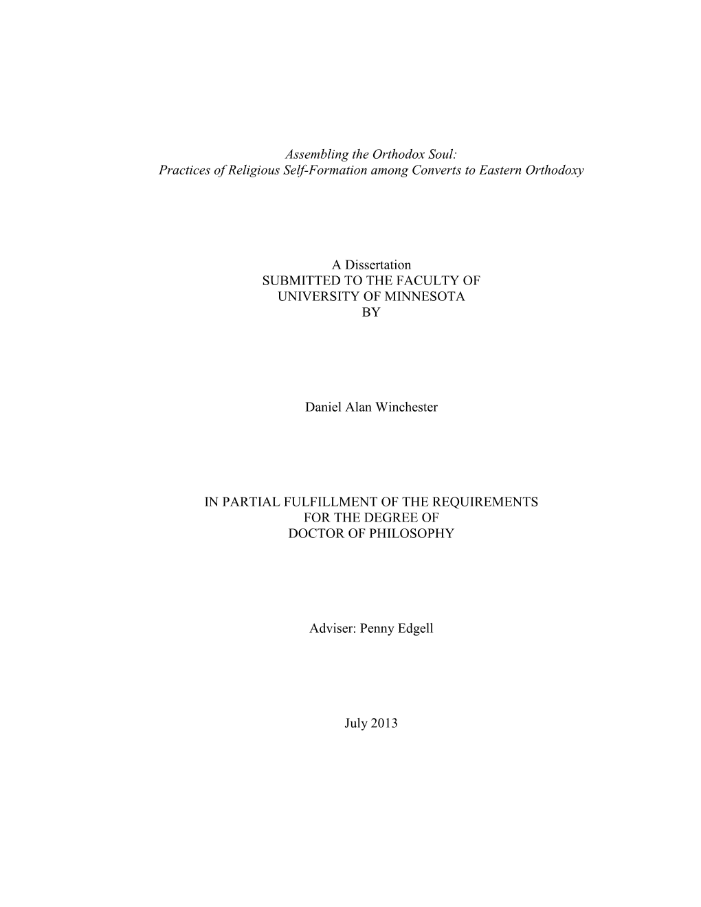 Assembling the Orthodox Soul: Practices of Religious Self-Formation Among Converts to Eastern Orthodoxy a Dissertation SUBMITT