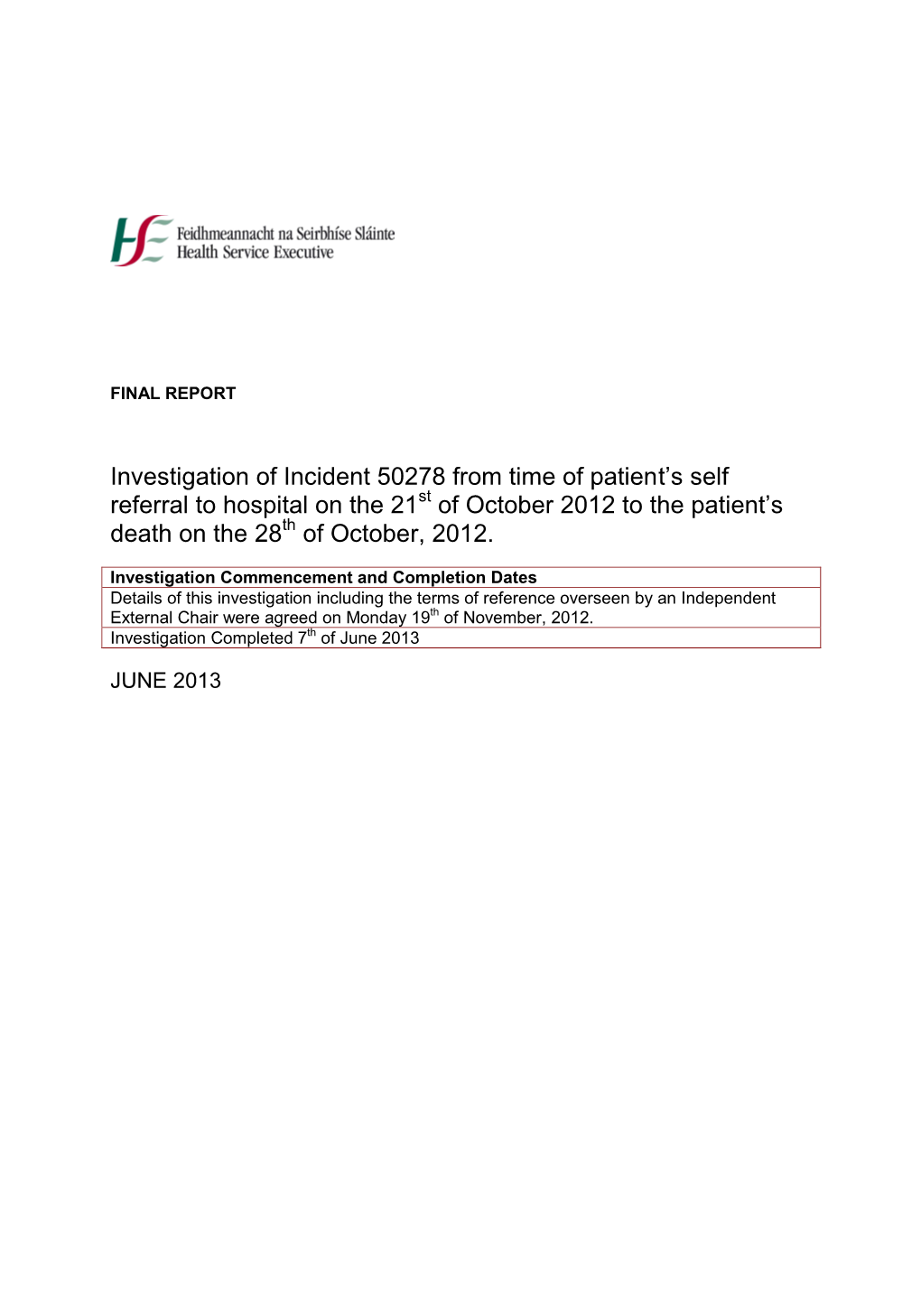 Investigation of Incident 50278 from Time of Patient's Self Referral