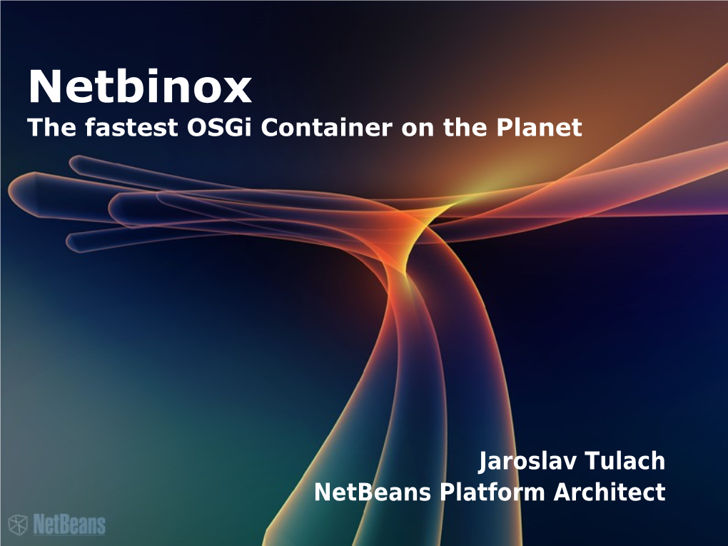 Netbinox the Fastest Osgi Container on the Planet