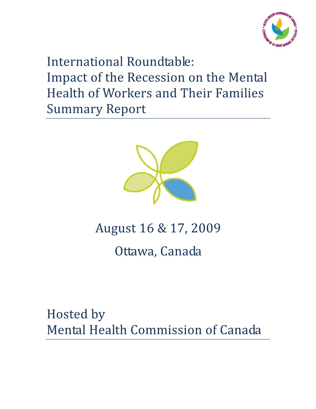 International Roundtable: Impact of the Recession on the Mental Health of Workers and Their Families Summary Report