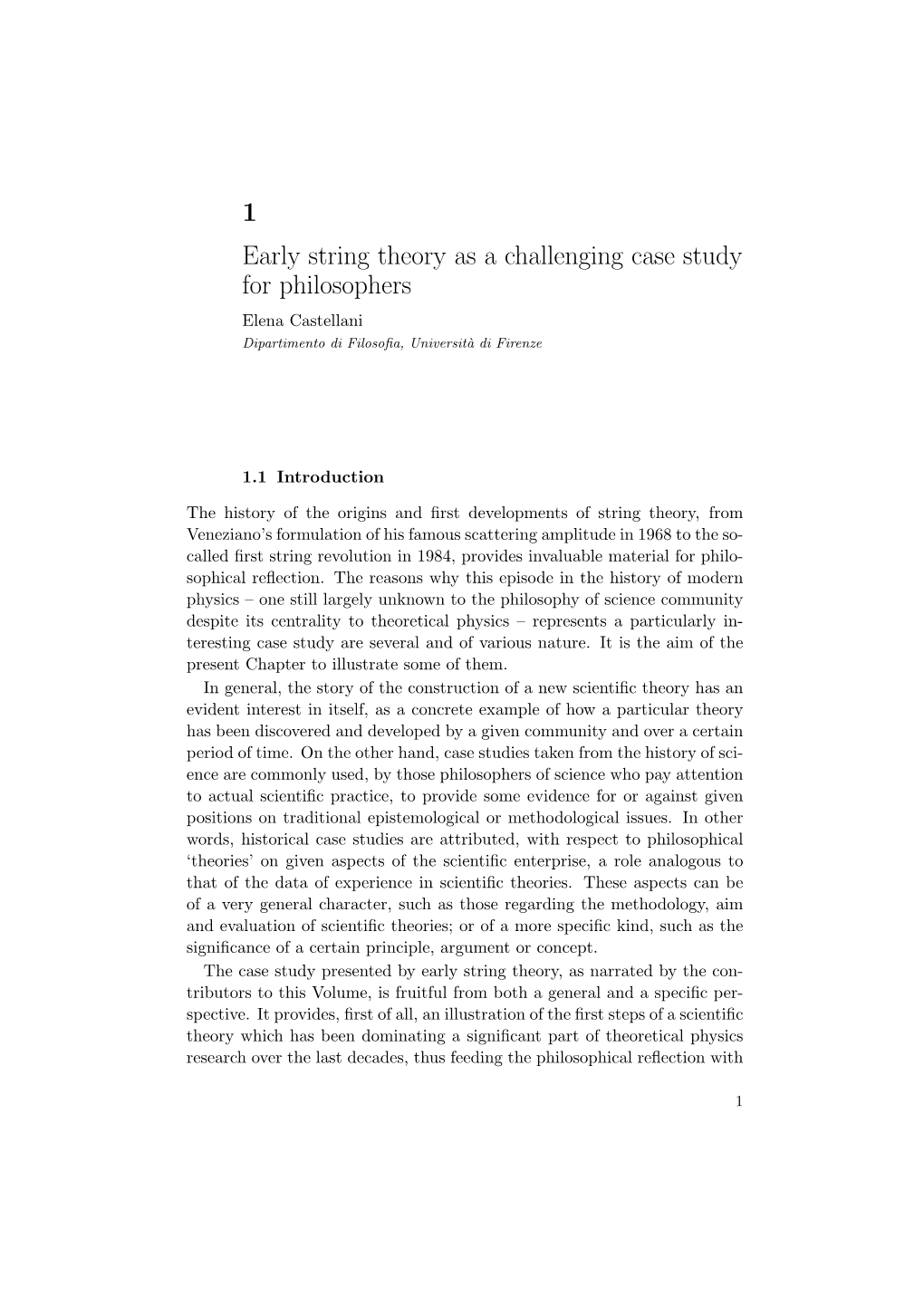 1 Early String Theory As a Challenging Case Study for Philosophers Elena Castellani Dipartimento Di Filosoﬁa, Universit`Adi Firenze