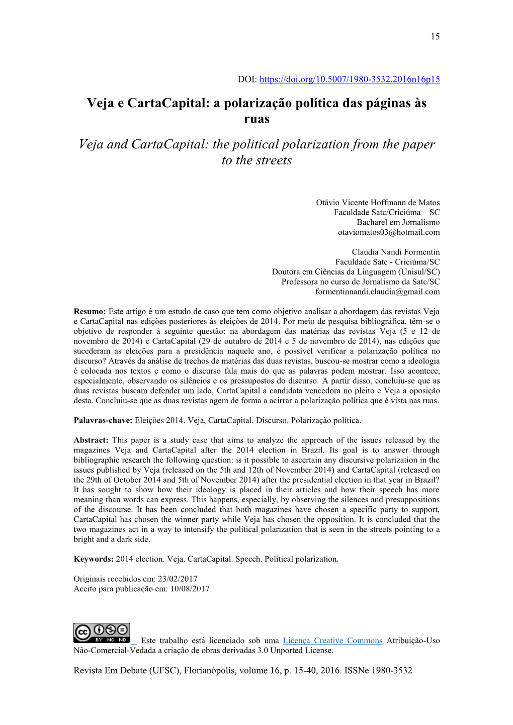 Veja E Cartacapital: a Polarização Política Das Páginas Às Ruas Veja and Cartacapital: the Political Polarization From