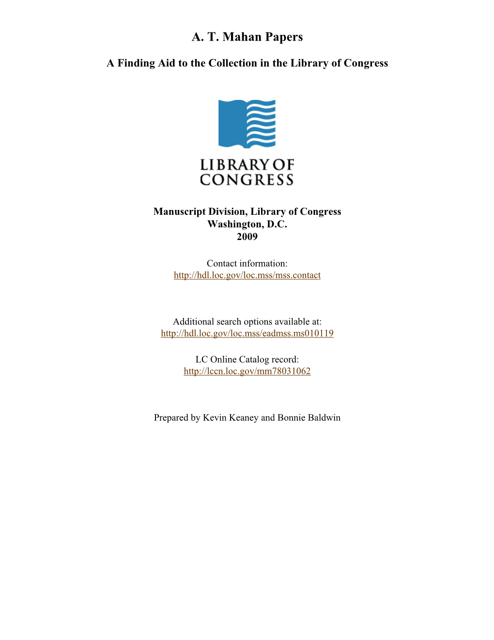 A T. Mahan Papers [Finding Aid]. Library of Congress. [PDF Rendered Sat Jan 27 11:51:16 EST 2018] [XSLT Processor: SAXON 9.1.0.8