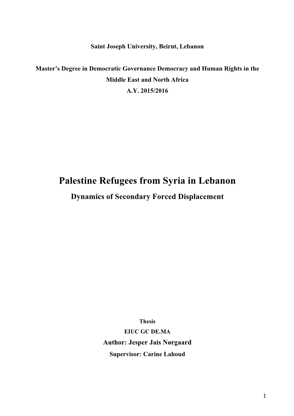 Palestine Refugees from Syria in Lebanon Dynamics of Secondary Forced Displacement