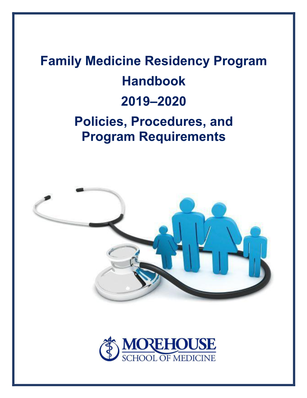 Family Medicine Residency Program Handbook 2019–2020 Policies, Procedures, And