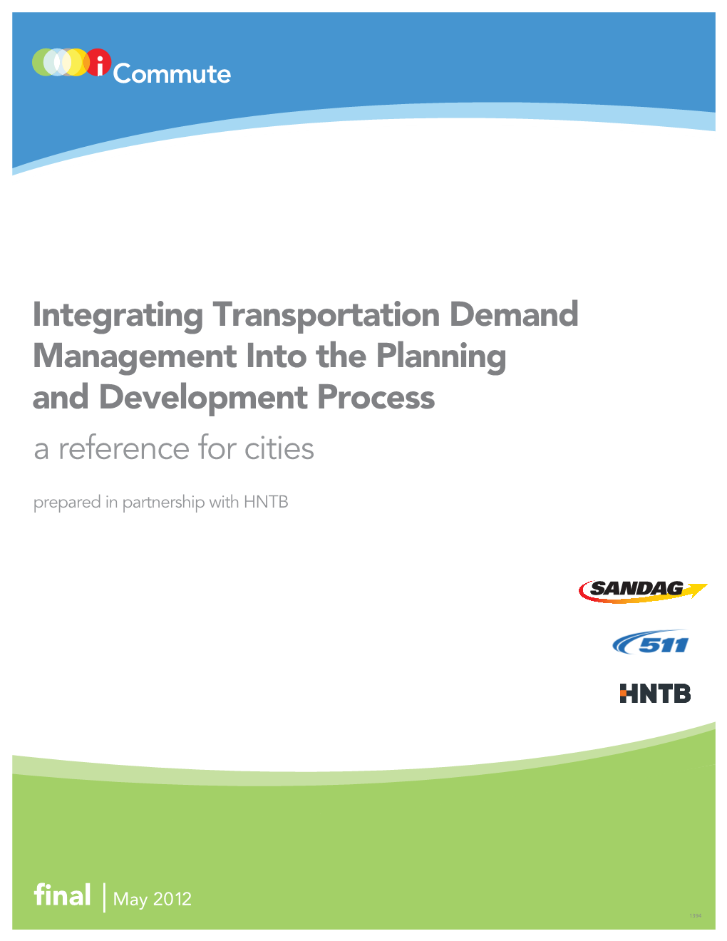 Integrating Transportation Demand Management Into the Planning and Development Process a Reference for Cities Prepared in Partnership with HNTB