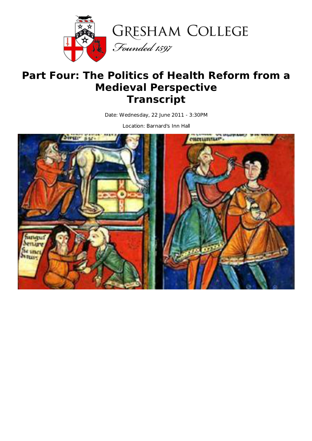 Part Four: the Politics of Health Reform from a Medieval Perspective Transcript