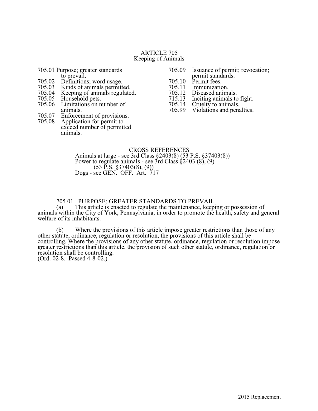 ARTICLE 705 Keeping of Animals 705.01 Purpose