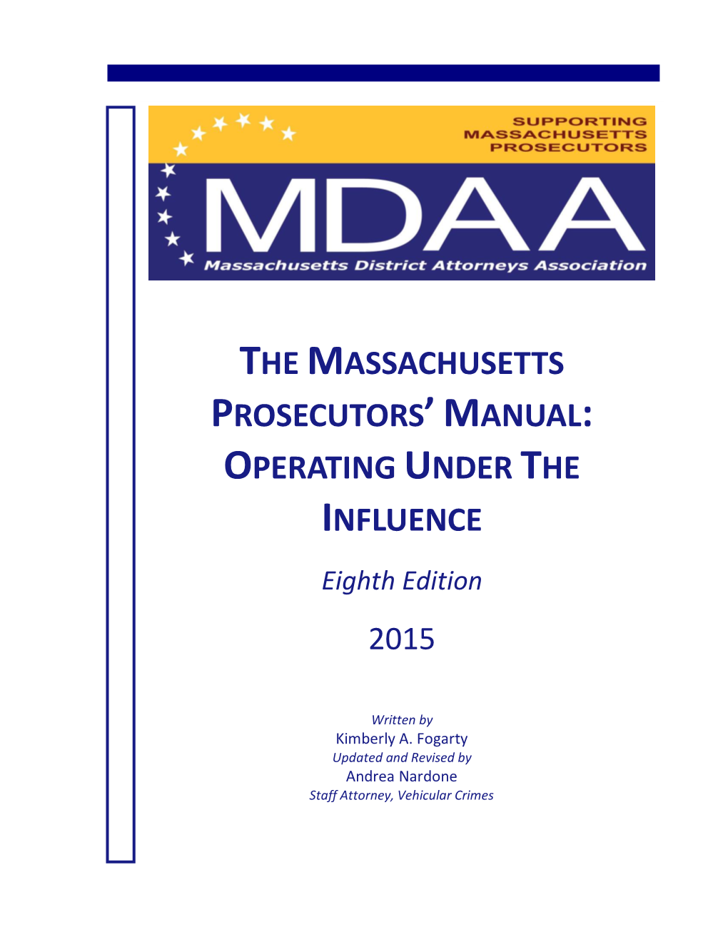 The Massachusetts Prosecutors'manual: Operating Under