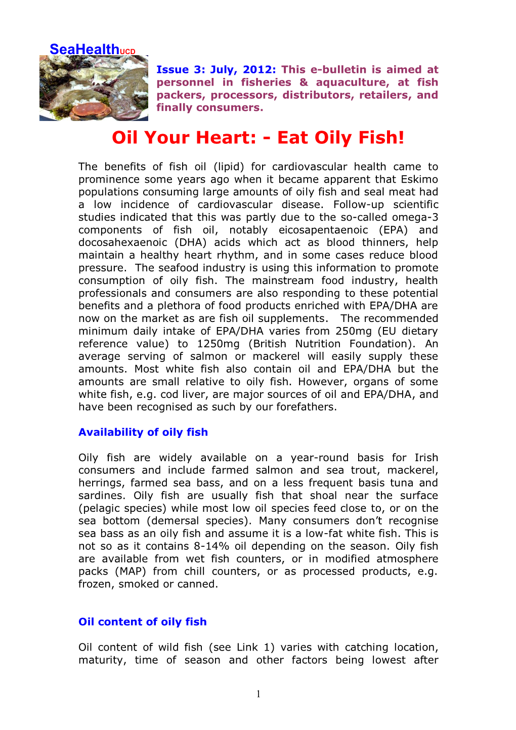 Issue 3: July, 2012: This E-Bulletin Is Aimed at Those in Fisheries & Aquaculture, at Fish Packers, Processors, Distributors