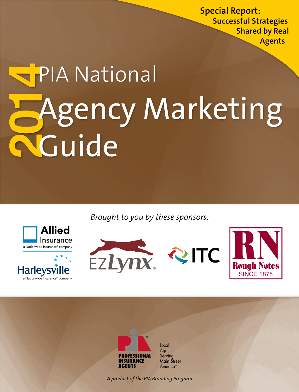 2014 PIA National Agency Marketing Guide: Allied Insurance/Harleysville Insurance, Ezlynx, ITC and Rough Notes