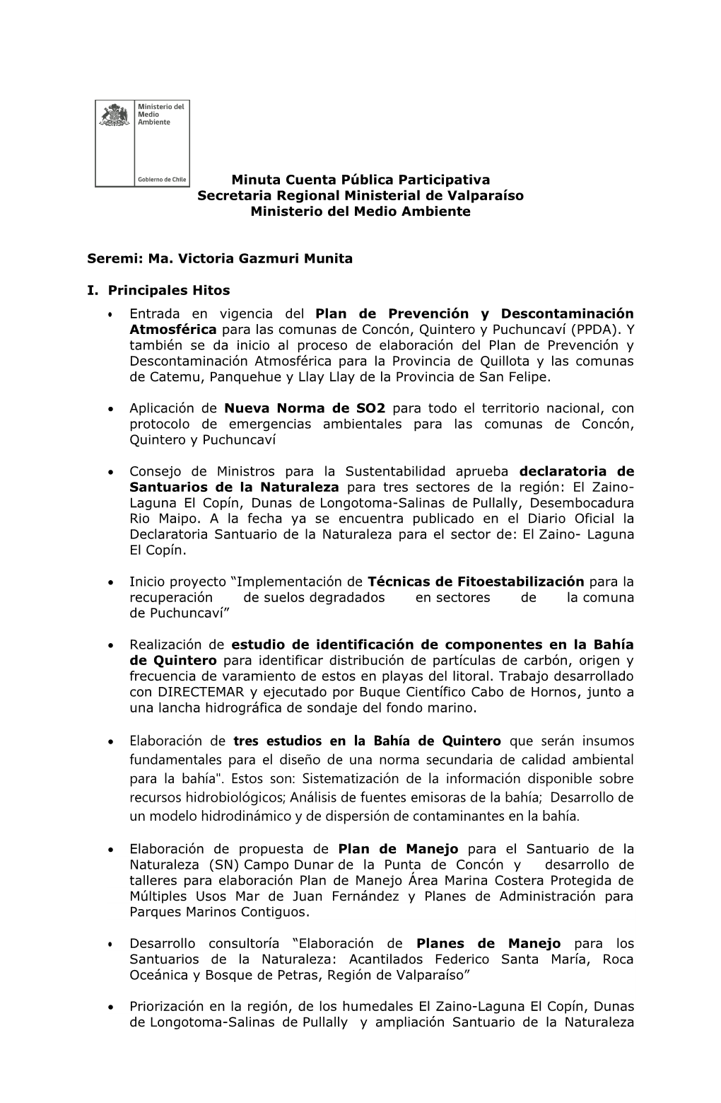 • Elaboración De Tres Estudios En La Bahía De Quintero Que Serán