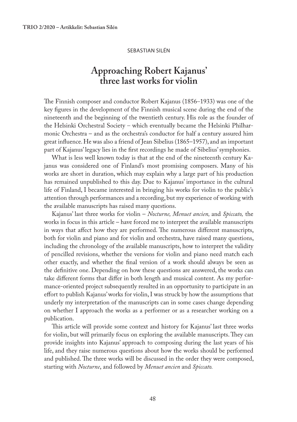 Approaching Robert Kajanus' Three Last Works for Violin