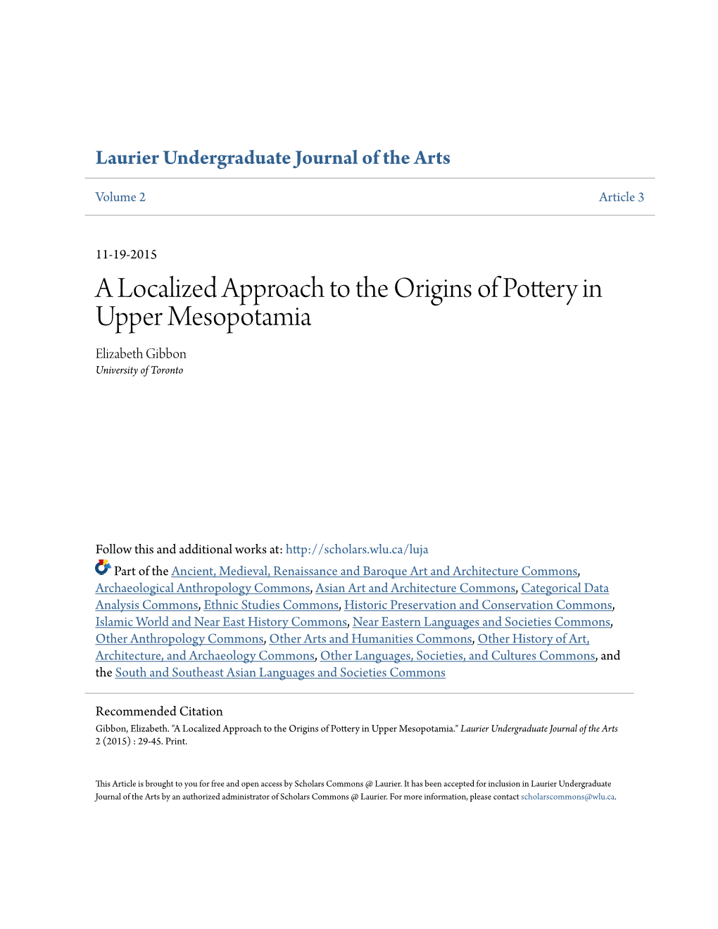 A Localized Approach to the Origins of Pottery in Upper Mesopotamia Elizabeth Gibbon University of Toronto