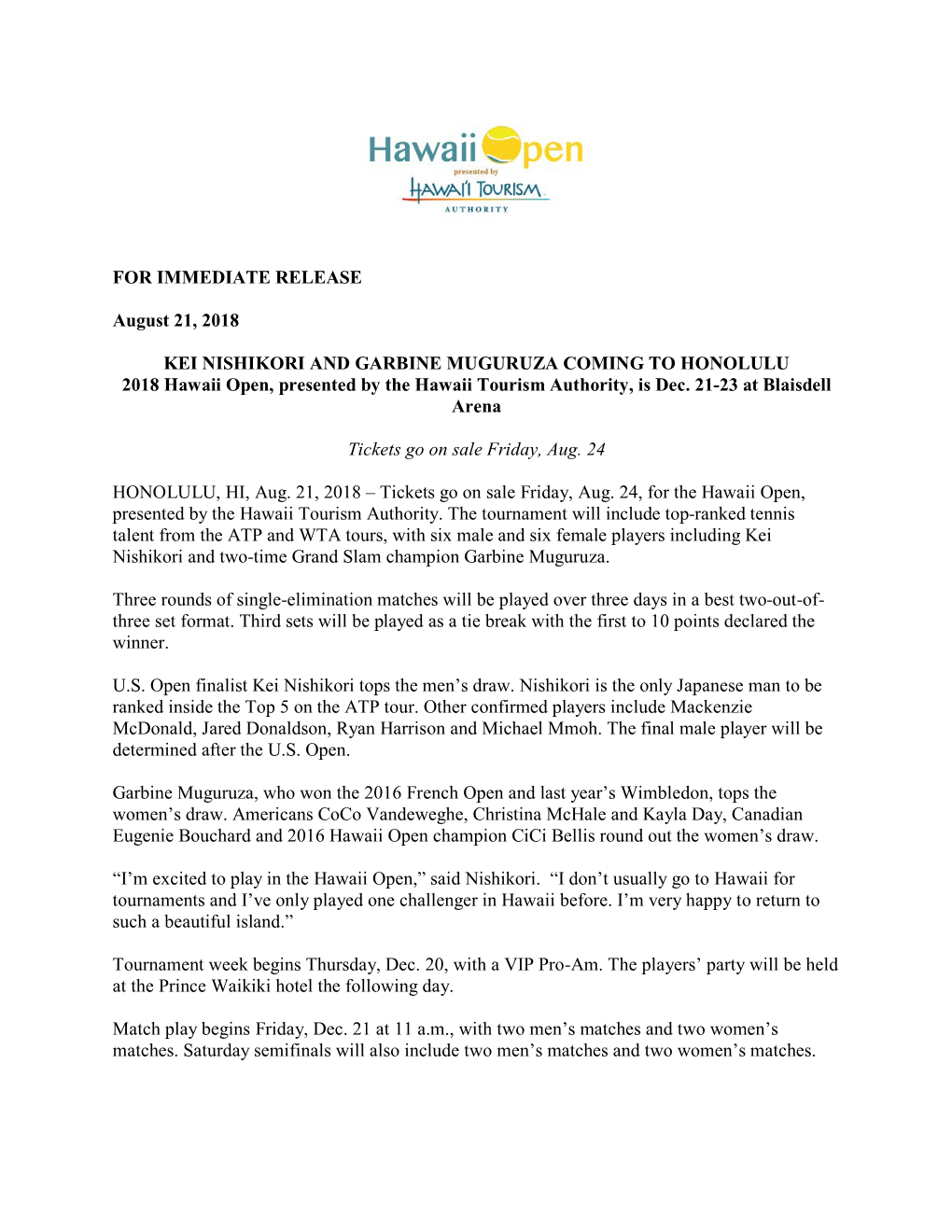 FOR IMMEDIATE RELEASE August 21, 2018 KEI NISHIKORI AND