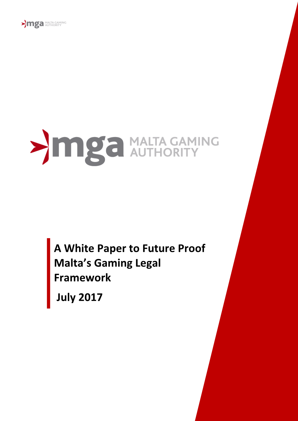 A White Paper to Future Proof Malta's Gaming Legal Framework July 2017