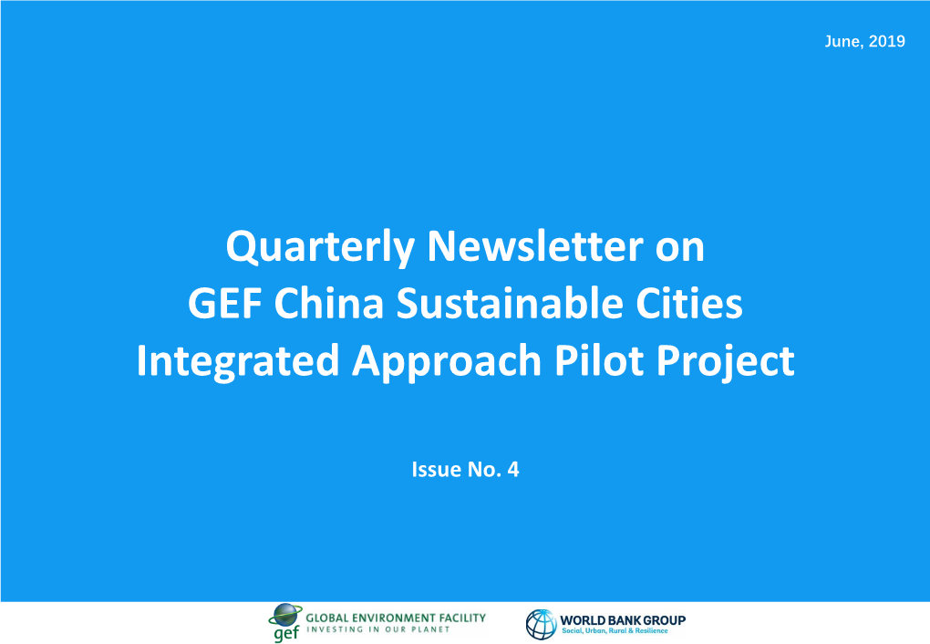 Quarterly Newsletter on GEF China Sustainable Cities Integrated Approach Pilot Project