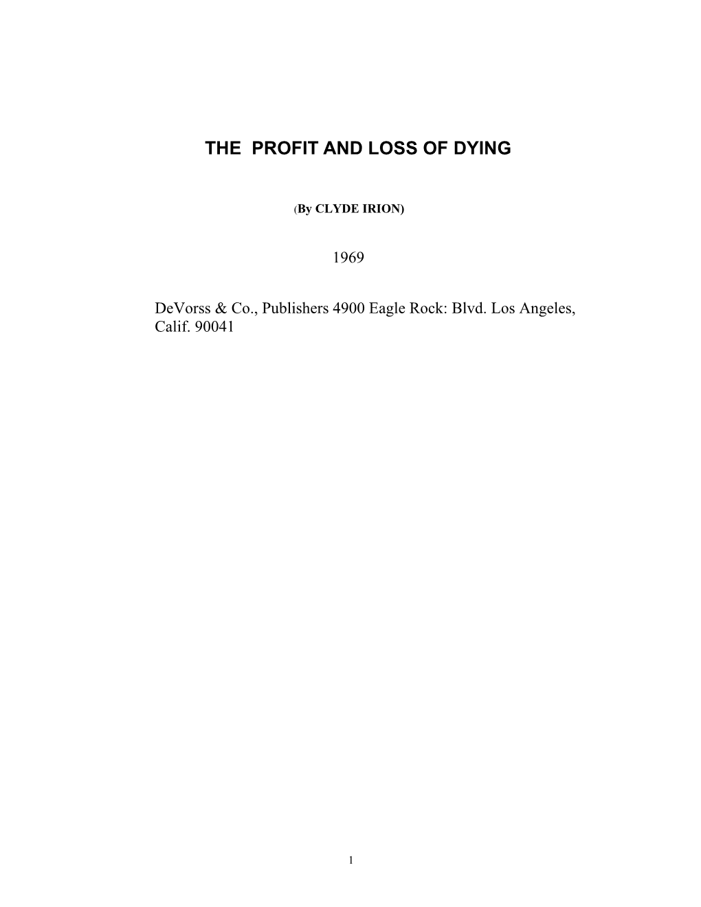 The Profit and Loss of Dying