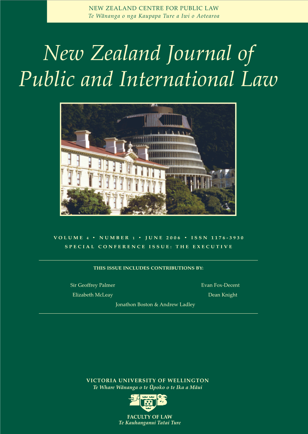 NEW ZEALAND JOURNAL of PUBLIC and INTERNATIONAL LAW NEW ZEALAND CENTRE for PUBLIC LAW Te Wananga O Nga Kaupapa Ture a Iwi O Aotearoa