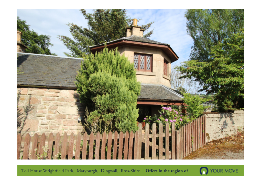 Toll House Wrightfield Park, Maryburgh, Dingwall, Ross-Shire Offers in the Region of £225,000