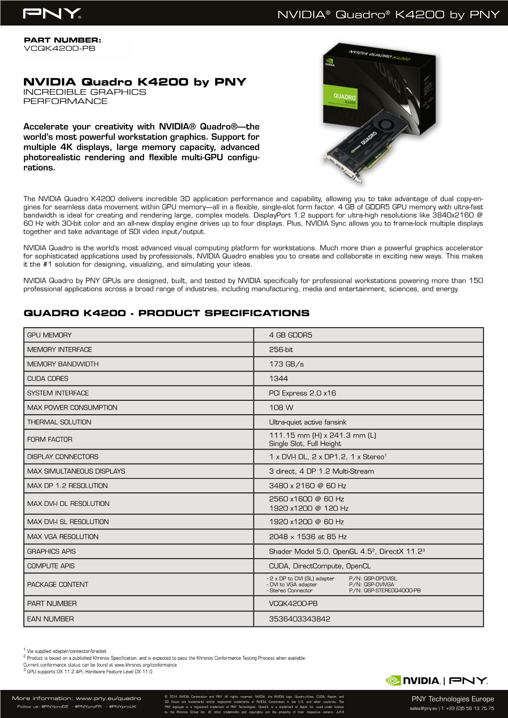 NVIDIA Quadro K4200 by PNY NVIDIA® Quadro® K4200 By