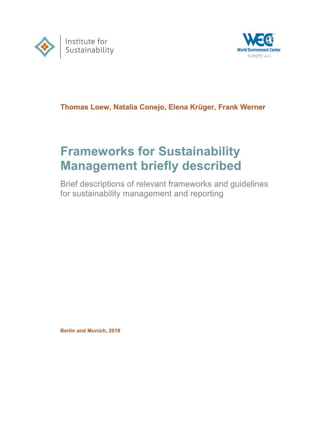 Frameworks for Sustainability Management Briefly Described Brief Descriptions of Relevant Frameworks and Guidelines for Sustainability Management and Reporting
