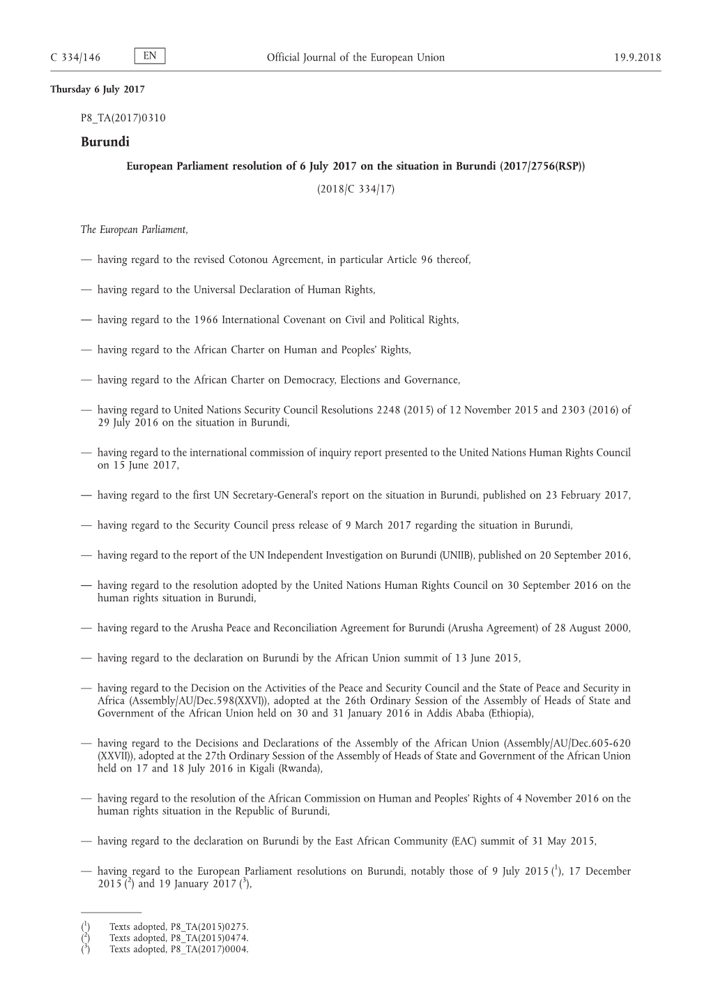 European Parliament Resolution of 6 July 2017 on the Situation in Burundi (2017/2756(RSP)) (2018/C 334/17)