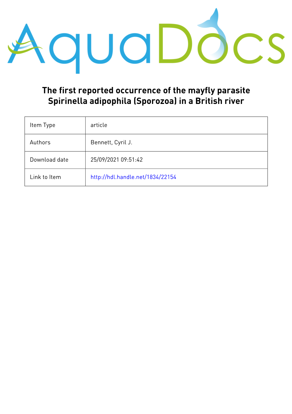 THE FIRST REPORTED OCCURRENCE of the MAYFLY PARASITE SPIRINELLA ADIPOPHILA (SPOROZOA) in a BRITISH RIVER CYRIL J. BENNETT (Mr C