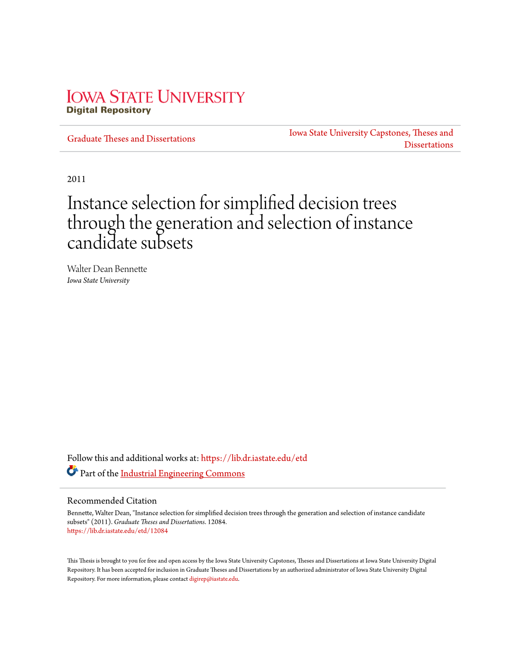 Instance Selection for Simplified Decision Trees Through the Generation and Selection of Instance Candidate Subsets Walter Dean Bennette Iowa State University