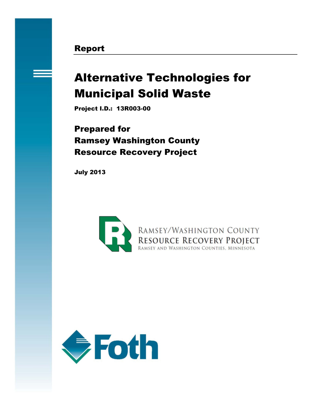 Alternative Technologies for Municipal Solid Waste Project I.D.: 13R003-00
